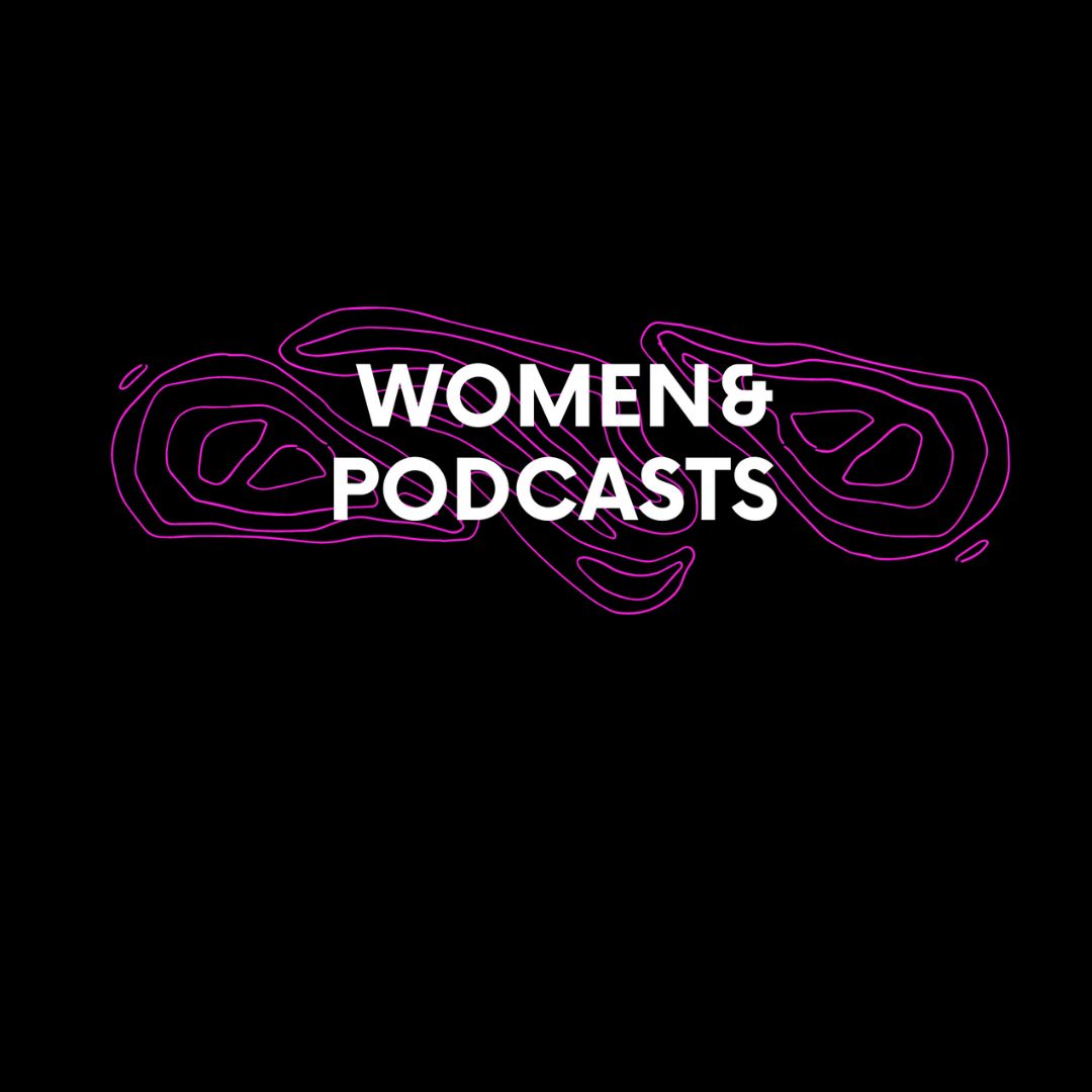 Women & podcasts